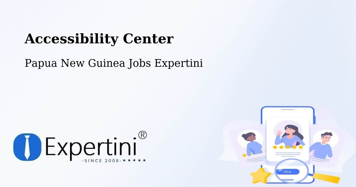 Accessibility Statement – Kokoda - Papua New Guinea Jobs Expertini