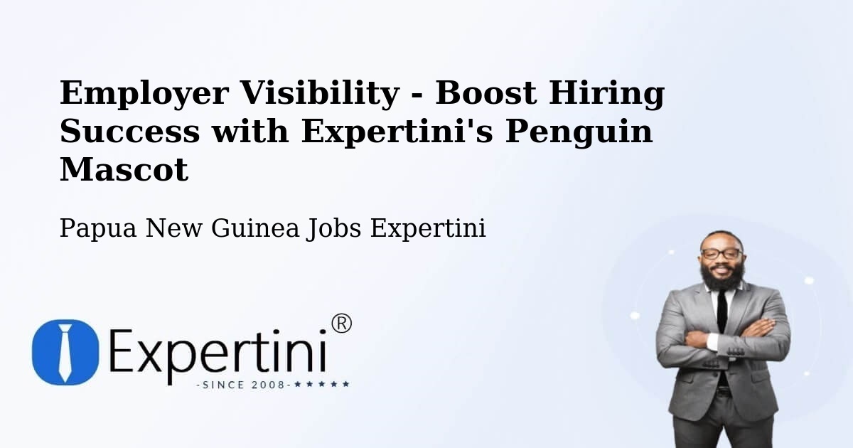 CV and Resume Visibility Optimization – Kokoda - Papua New Guinea Jobs Expertini
